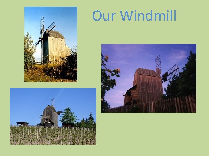 Our Windmill 