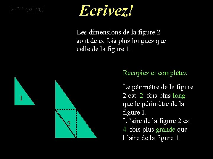 Ecrivez! eme calcul eme 2 2 calcul Les dimensions de la figure 2 sont