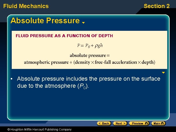 Fluid Mechanics Section 2 Absolute Pressure • Absolute pressure includes the pressure on the