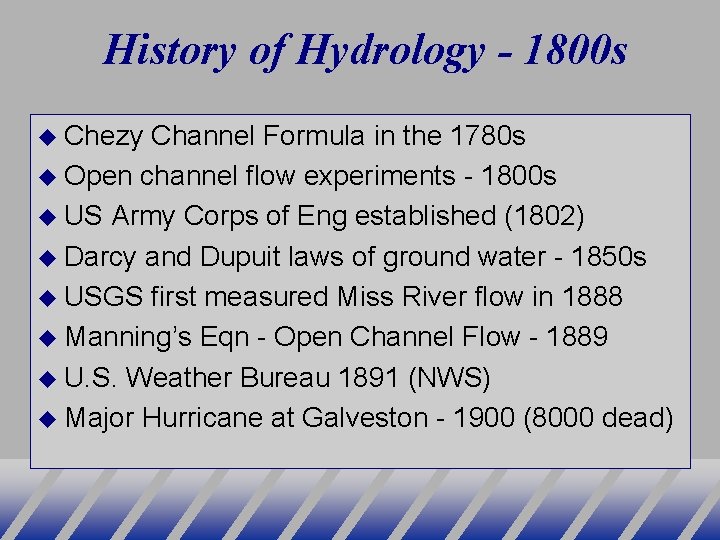 History of Hydrology - 1800 s Chezy Channel Formula in the 1780 s Open