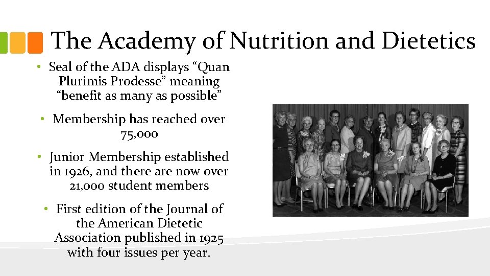 The Academy of Nutrition and Dietetics • Seal of the ADA displays “Quan Plurimis