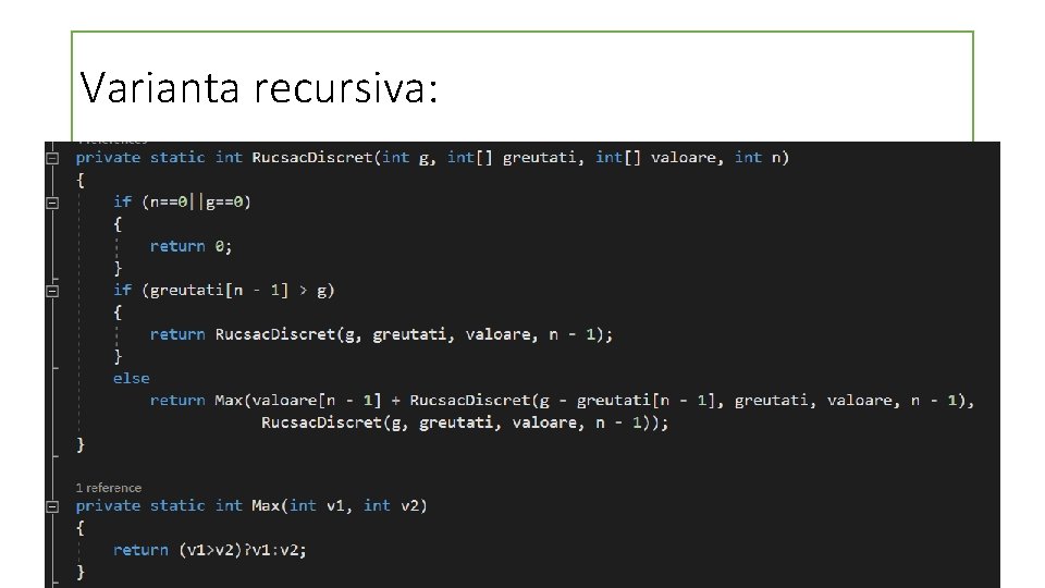 Varianta recursiva: 