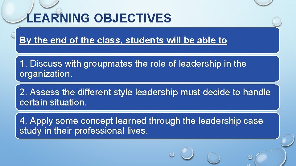LEARNING OBJECTIVES By the end of the class, students will be able to 1.