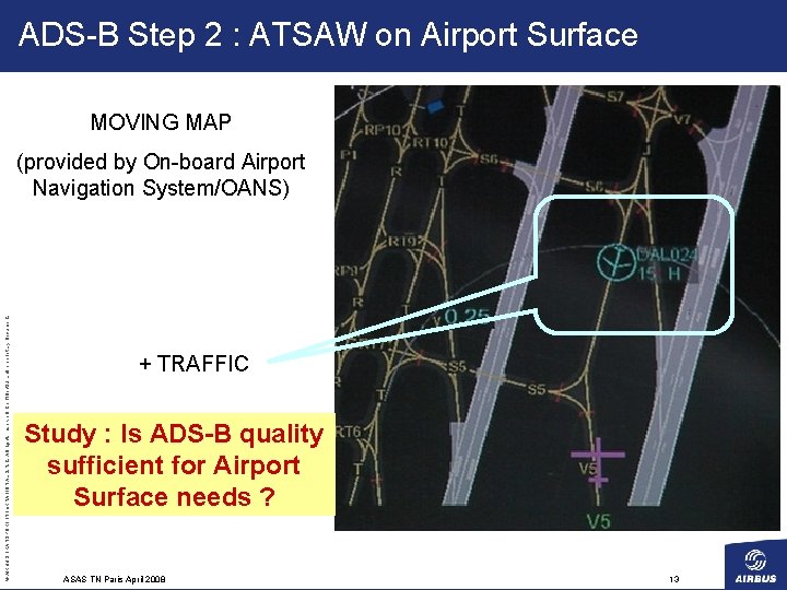 ADS-B Step 2 : ATSAW on Airport Surface MOVING MAP © AIRBUS TRANSPORT INTERNATIONAL