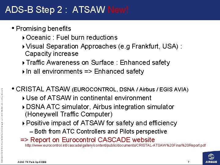ADS-B Step 2 : ATSAW New! • Promising benefits : Fuel burn reductions 4
