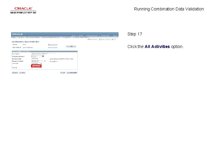 Running Combination Data Validation Step 17 Click the All Activities option. 