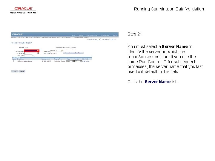 Running Combination Data Validation Step 21 You must select a Server Name to identify