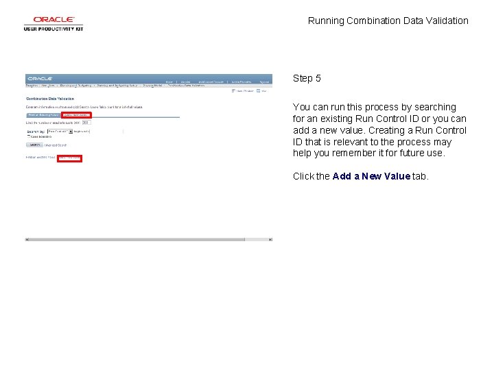 Running Combination Data Validation Step 5 You can run this process by searching for