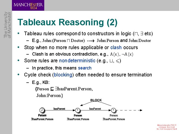 Tableaux Reasoning (2) • Tableau rules correspond to constructors in logic (u, 9 etc)