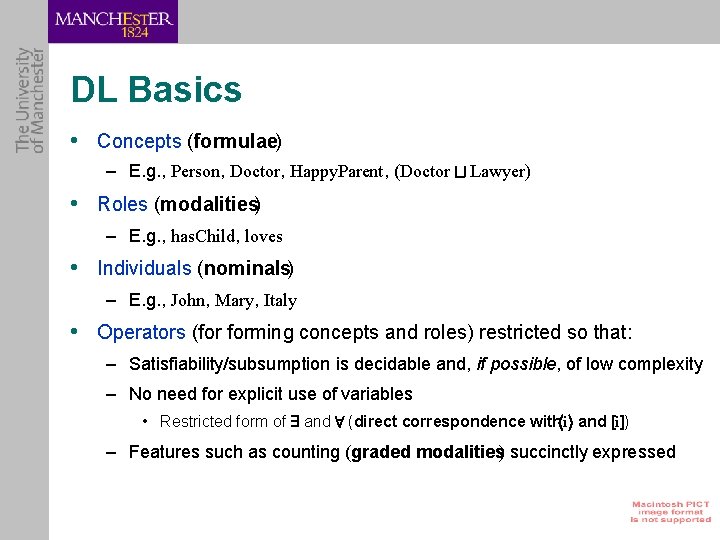 DL Basics • Concepts (formulae) – E. g. , Person, Doctor, Happy. Parent, (Doctor