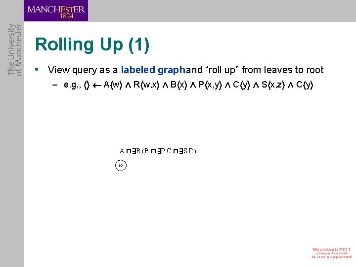 Rolling Up (1) • View query as a labeled graph and “roll up” from