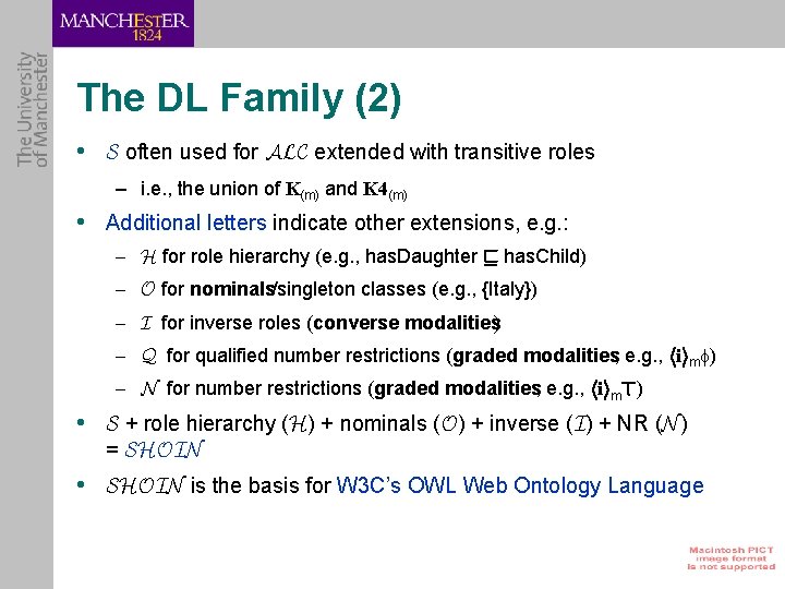 The DL Family (2) • S often used for ALC extended with transitive roles
