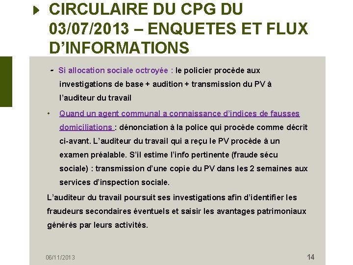 CIRCULAIRE DU CPG DU 03/07/2013 – ENQUETES ET FLUX D’INFORMATIONS - Si allocation sociale