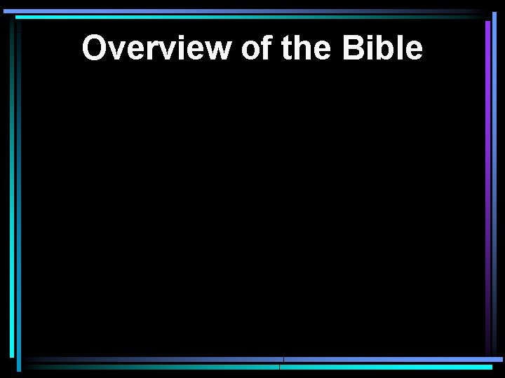 Overview of the Bible 