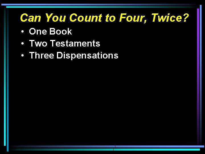 Can You Count to Four, Twice? • One Book • Two Testaments • Three