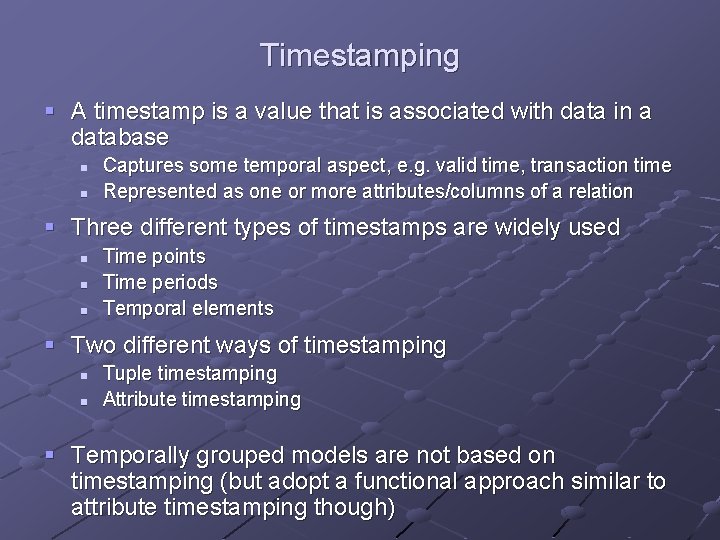 Timestamping § A timestamp is a value that is associated with data in a Timestamping § A timestamp is a value that is associated with data in a