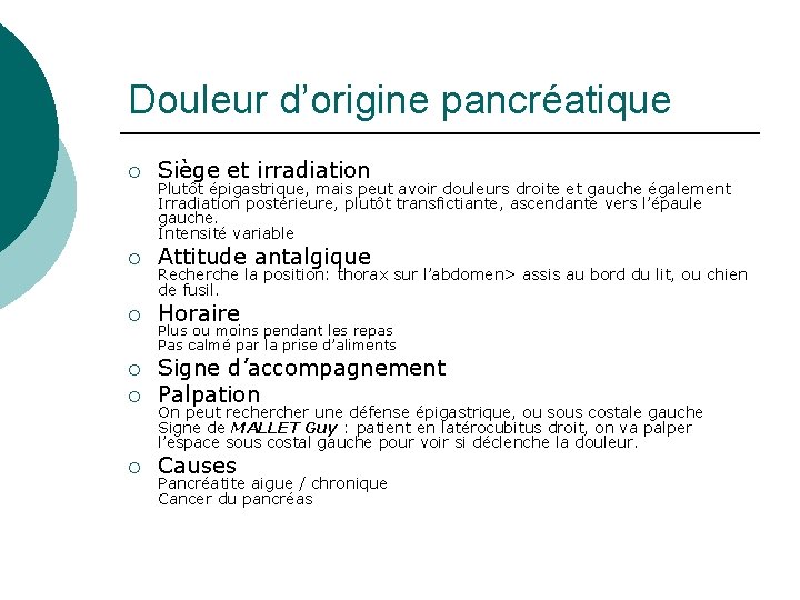 Douleur d’origine pancréatique ¡ Siège et irradiation ¡ Attitude antalgique ¡ Horaire ¡ ¡