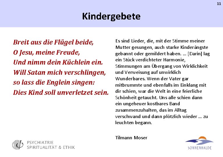 11 Kindergebete Breit aus die Flügel beide, O Jesu, meine Freude, Und nimm dein