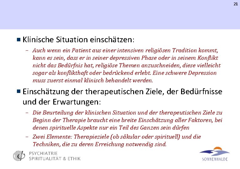 21 Klinische Situation einschätzen: – Auch wenn ein Patient aus einer intensiven religiösen Tradition