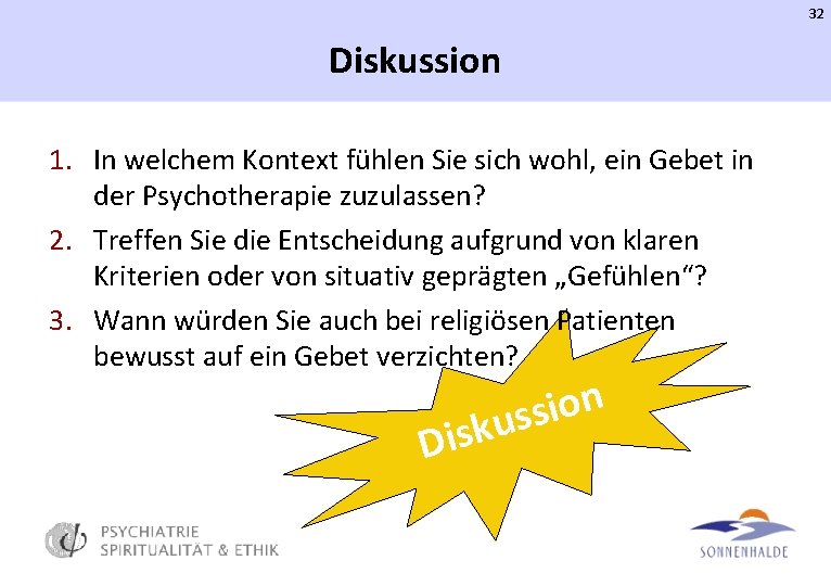 32 Diskussion 1. In welchem Kontext fühlen Sie sich wohl, ein Gebet in der