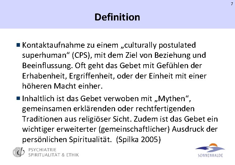 7 Definition Kontaktaufnahme zu einem „culturally postulated superhuman“ (CPS), mit dem Ziel von Beziehung