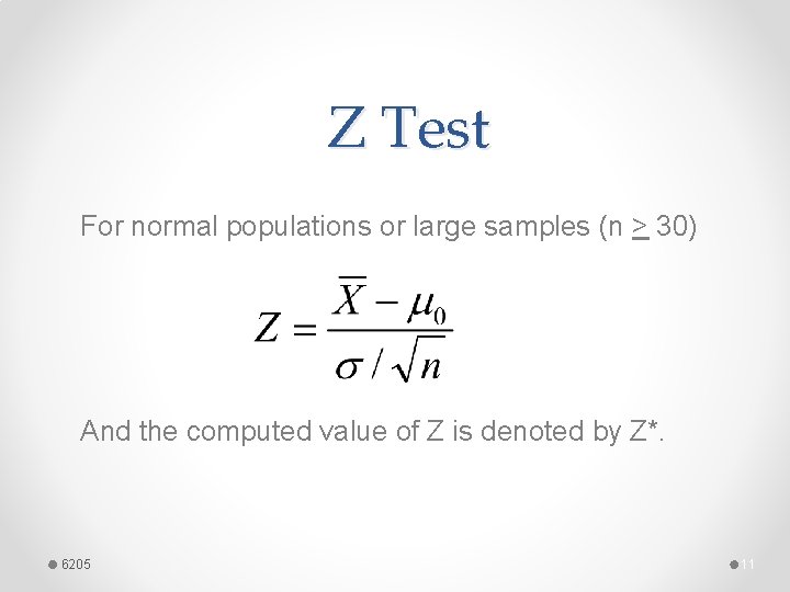 Z Test For normal populations or large samples (n > 30) And the computed