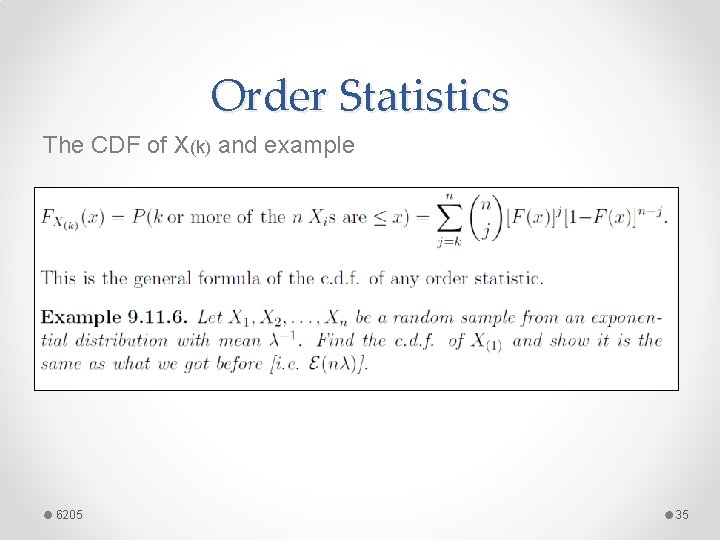 Order Statistics The CDF of X(k) and example 6205 35 