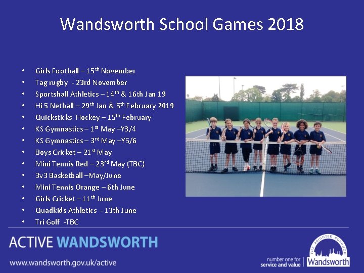 Wandsworth School Games 2018 • • • • Girls Football – 15 th November