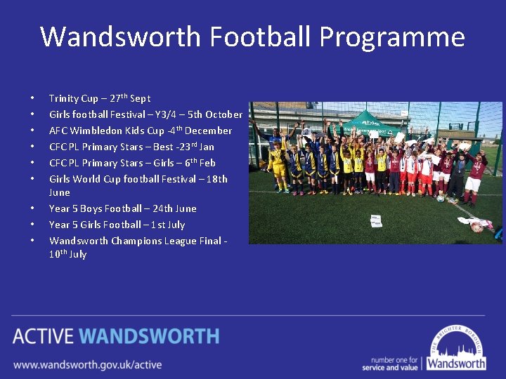 Wandsworth Football Programme • • • Trinity Cup – 27 th Sept Girls football