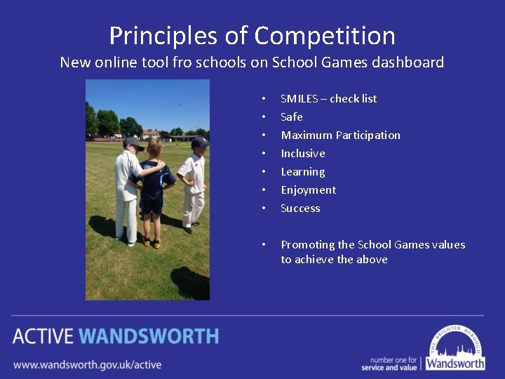 Principles of Competition New online tool fro schools on School Games dashboard • •