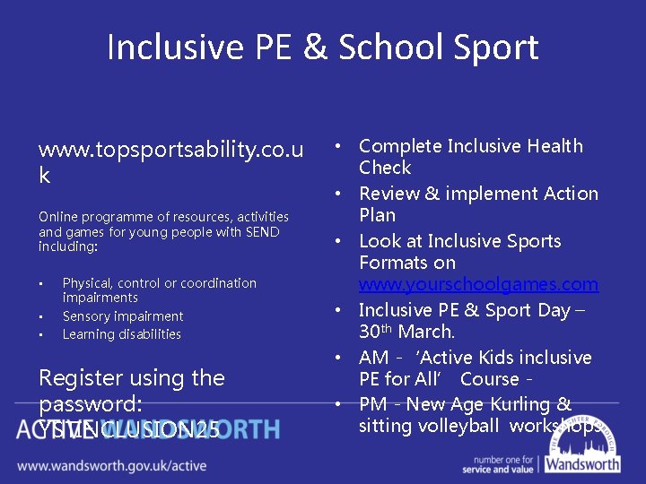 Inclusive PE & School Sport www. topsportsability. co. u k Online programme of resources,
