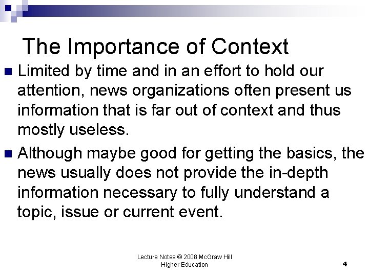 The Importance of Context Limited by time and in an effort to hold our