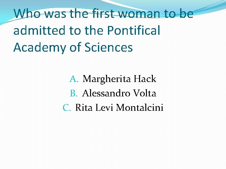 Who was the first woman to be admitted to the Pontifical Academy of Sciences