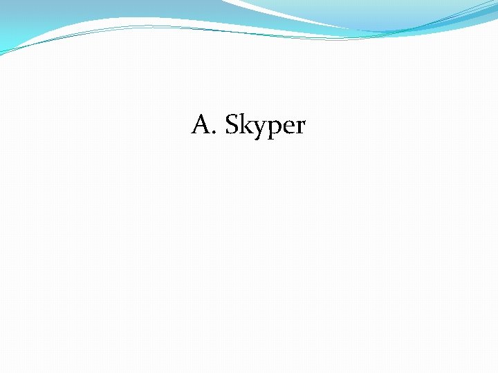A. Skyper 