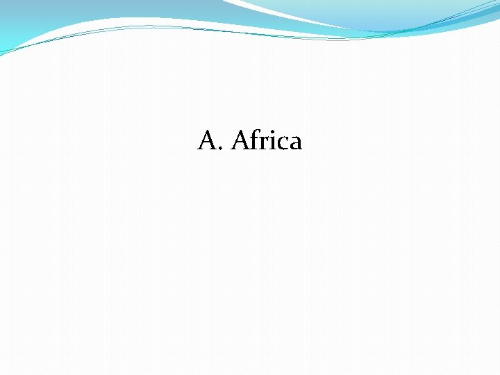 A. Africa 