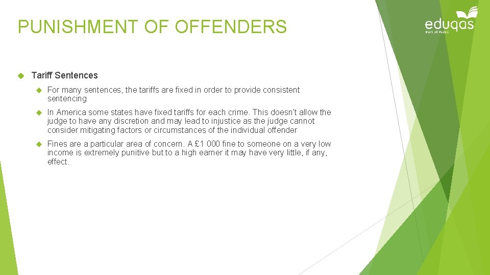 PUNISHMENT OF OFFENDERS Tariff Sentences For many sentences, the tariffs are fixed in order