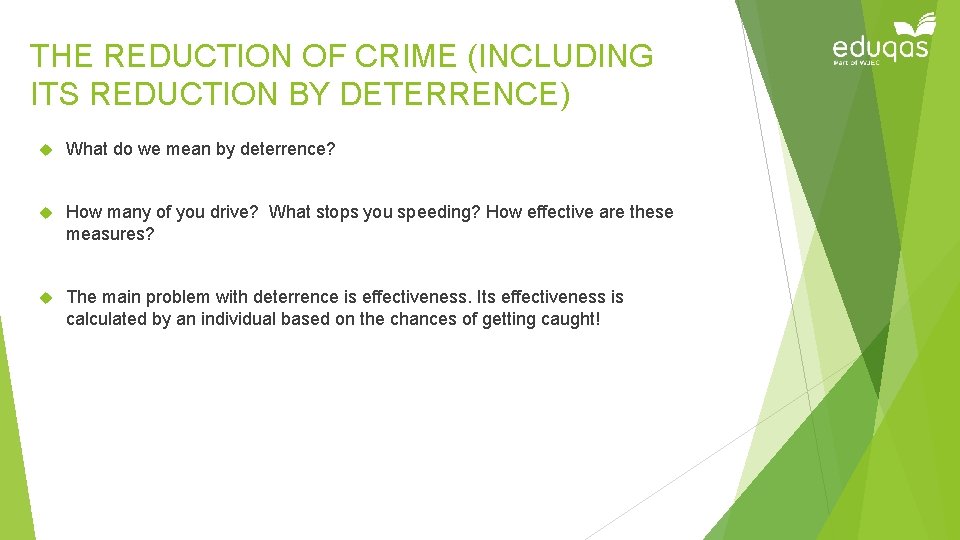 THE REDUCTION OF CRIME (INCLUDING ITS REDUCTION BY DETERRENCE) What do we mean by