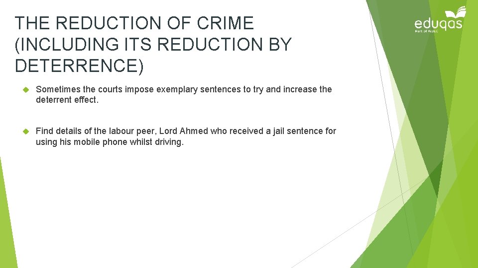 THE REDUCTION OF CRIME (INCLUDING ITS REDUCTION BY DETERRENCE) Sometimes the courts impose exemplary