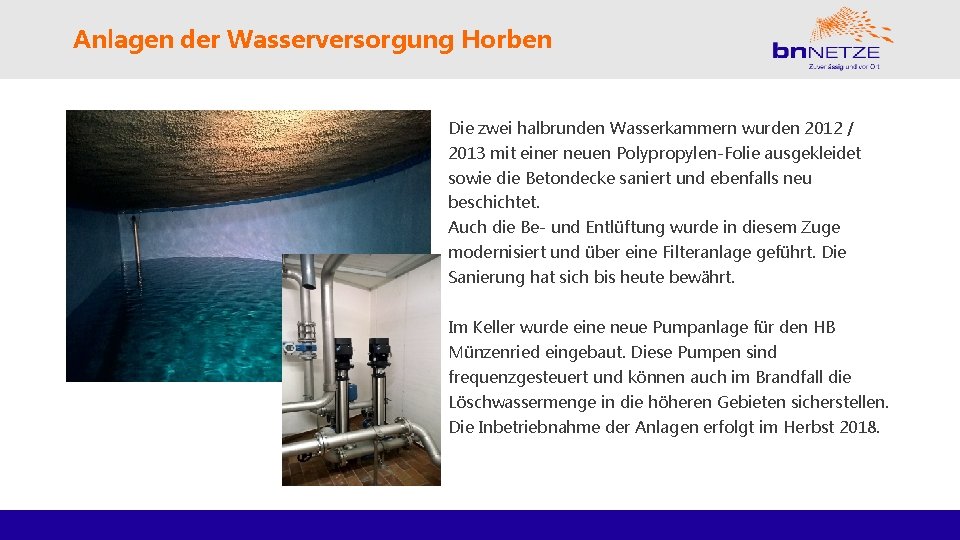 Anlagen der Wasserversorgung Horben Die zwei halbrunden Wasserkammern wurden 2012 / 2013 mit einer