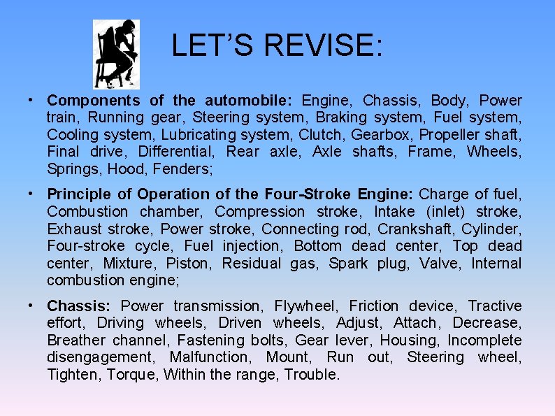 LETS REVISE Components of the automobile Engine Chassis