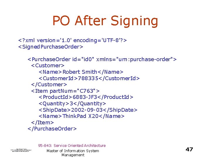 PO After Signing <? xml version='1. 0' encoding='UTF-8'? > <Signed. Purchase. Order> <Purchase. Order