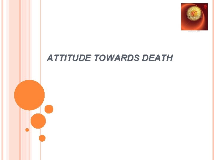 ATTITUDE TOWARDS DEATH 