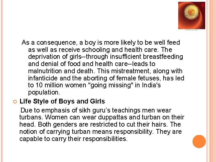  As a consequence, a boy is more likely to be well feed as