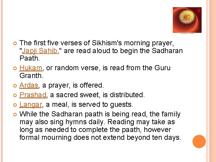 The first five verses of Sikhism's morning prayer, "Japji Sahib, " are read aloud