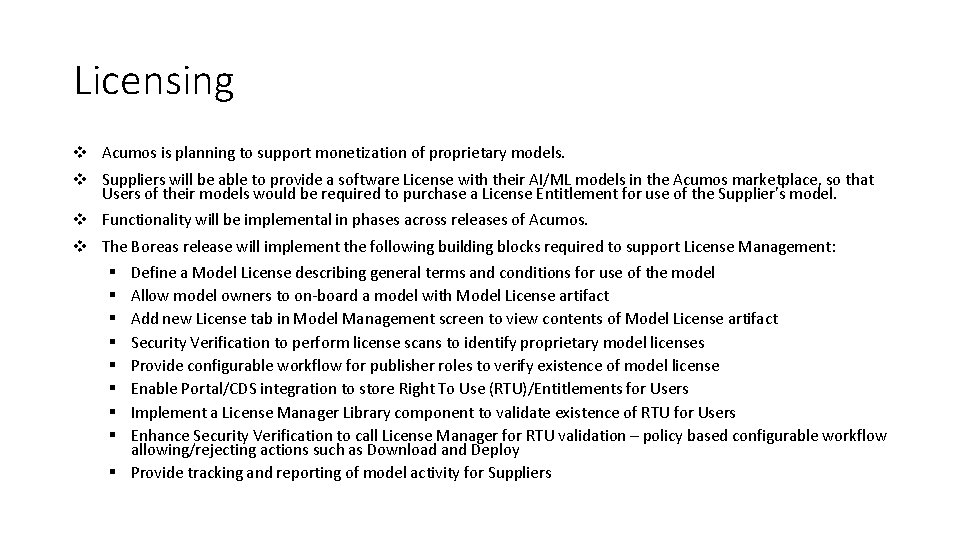 Licensing v Acumos is planning to support monetization of proprietary models. v Suppliers will