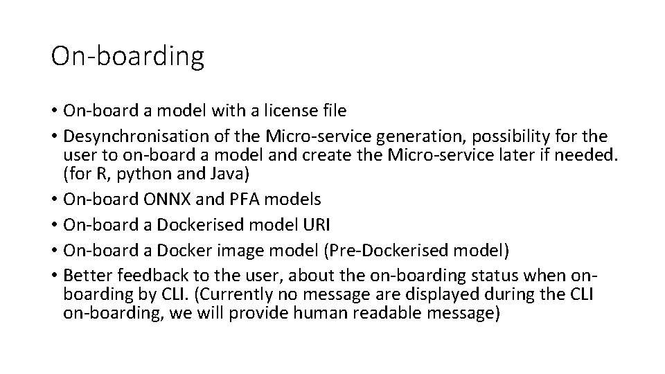 On-boarding • On-board a model with a license file • Desynchronisation of the Micro-service