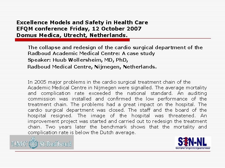 Excellence Models and Safety in Health Care EFQM conference Friday, 12 October 2007 Domus