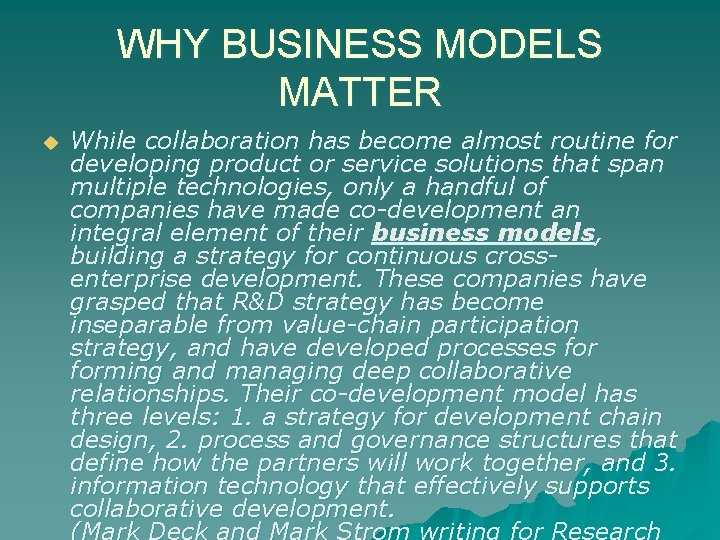 WHY BUSINESS MODELS MATTER u While collaboration has become almost routine for developing product