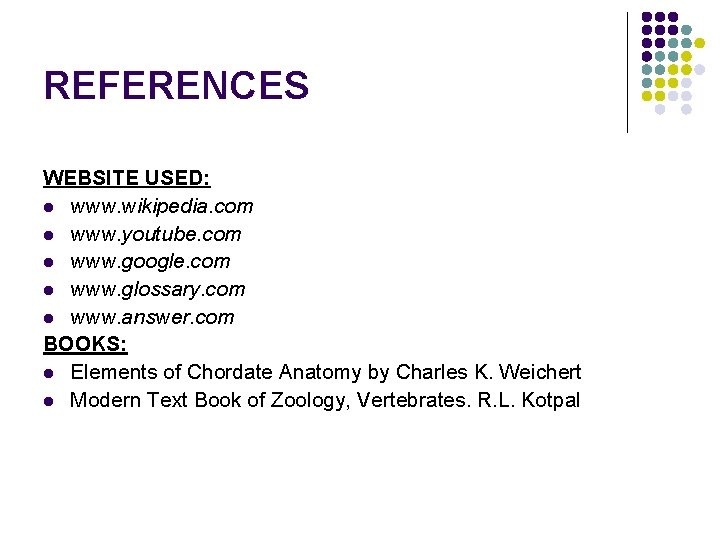 REFERENCES WEBSITE USED: l www. wikipedia. com l www. youtube. com l www. google.