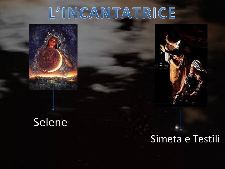 Selene Simeta e Testili 